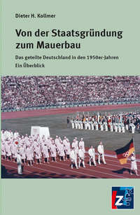 Von der Staatsgründung zum Mauerbau