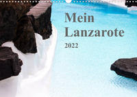 Mein Lanzarote (Wandkalender 2022 DIN A3 quer)