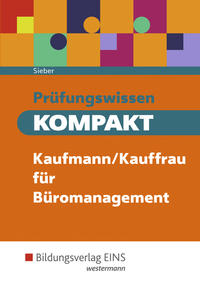 Prüfungswissen kompakt / Prüfungswissen KOMPAKT Kaufmann/Kauffrau für Büromanagement