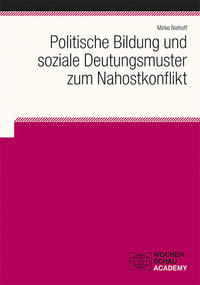 Politische Bildung und soziale Deutungsmuster zum Nahostkonflikt