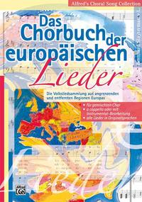 Alfred's Choral Song Collection / Das Chorbuch der europäischen Lieder