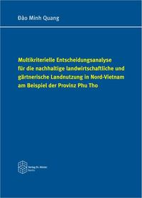 Multikriterielle Entscheidungsanalyse für die nachhaltige landwirtschaftliche und gärtnerische Landnutzung in Nord-Vietnam am Beispiel der Provinz Phu Tho