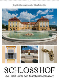 Schloss Hof – Die Perle unter den Marchfeldschlössern (Wandkalender 2023 DIN A2 hoch)