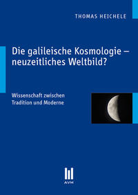 Die galileische Kosmologie – neuzeitliches Weltbild?