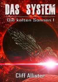 Die kalten Sonnen / Das System