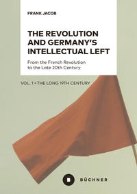 The Revolution and Germany’s Intellectual Left