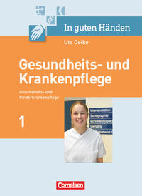 In guten Händen - Gesundheits- und Krankenpflege/Gesundheits- und Kinderkrankenpflege