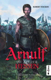 Arnulf. Die Axt der Hessen