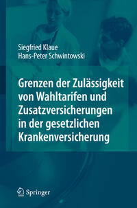 Grenzen der Zulässigkeit von Wahltarifen und Zusatzversicherungen in der gesetzlichen Krankenversicherung