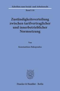 Zuständigkeitsverteilung zwischen tarifvertraglicher und innerbetrieblicher Normsetzung.