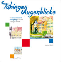 Tübinger Augenblicke