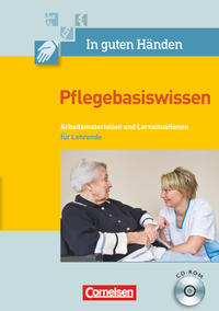 In guten Händen - Pflegebasiswissen