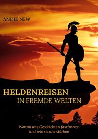 Heldenreisen in fremde Welten