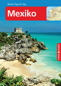 Mexiko – VISTA POINT Reiseführer Reisen Tag für Tag