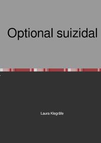 Optional suizidal