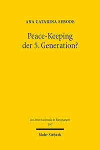 Peace-Keeping der 5. Generation?