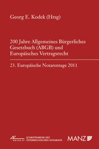 200 Jahre Allgemeines Bürgerliches Gesetzbuch und Europäisches Vertragsrecht