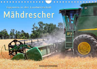 Giganten in der Landwirtschaft - Mähdrescher (Wandkalender 2023 DIN A4 quer)