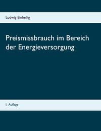 Preismissbrauch im Bereich der Energieversorgung