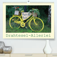 Drahtesel-Allerlei (Premium, hochwertiger DIN A2 Wandkalender 2022, Kunstdruck in Hochglanz)