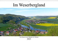 Im Weserbergland - Von Hannoversch Münden bis Minden (Wandkalender 2023 DIN A3 quer)