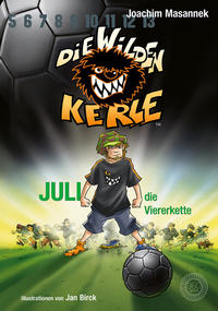 Die Wilden Kerle - Band 4: Juli, die Viererkette