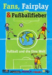 Fans, Fairplay & Fußballfieber