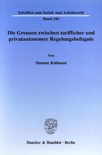 Die Grenzen zwischen tariflicher und privatautonomer Regelungsbefugnis.