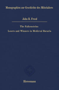 The Falkensteins: Losers and Winners in Medieval Bavaria