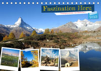 Faszination Horu Fotoimpressionen vom Matterhorn (Tischkalender 2023 DIN A5 quer)