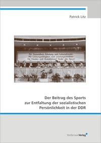 Der Beitrag des Sports zur Entfaltung der sozialistischen Persönlichkeit in der DDR