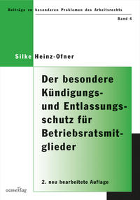 Der besondere Kündigungs- und Entlassungsschutz für Betriebsratsmitglieder und ihnen gleichgestellte Personen