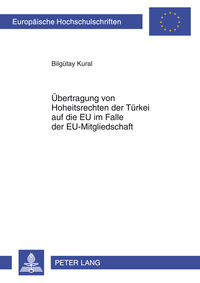 Übertragung von Hoheitsrechten der Türkei auf die EU im Falle der EU-Mitgliedschaft