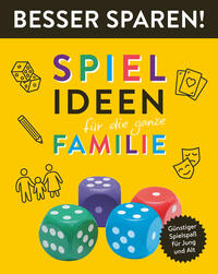 Spielideen für die ganze Familie • Besser Sparen!