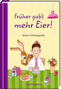 Früher gab's mehr Eier!