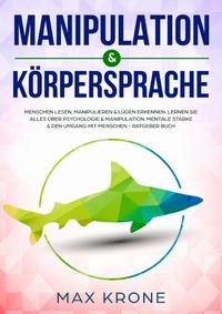 Manipulation &amp; Körpersprache