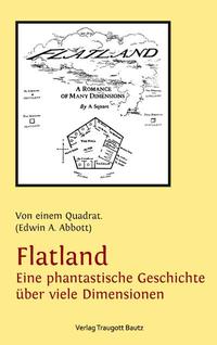 Flatland Eine phantastische Geschichte über viele Dimensionen