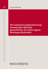 Die Kapitalertragsbesteuerung kommunaler Betriebe gewerblicher Art ohne eigene Rechtspersönlichkeit