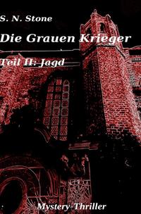 Die Grauen Krieger / Die Grauen Krieger Teil II: Jagd