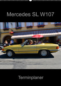 Mercedes SL W107 - Terminplaner (Wandkalender 2023 DIN A2 hoch)