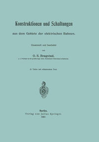 Konstruktionen und Schaltungen aus dem Gebiete der elektrischen Bahnen