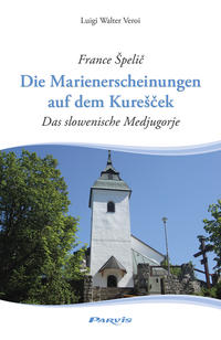 Die Marienerscheinungen auf dem Kurešcek