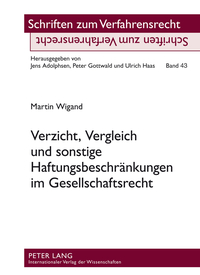 Verzicht, Vergleich und sonstige Haftungsbeschränkungen im Gesellschaftsrecht