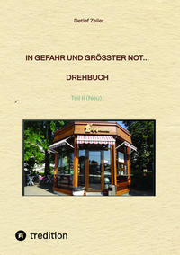 In Gefahr und größter Not... Drehbuch