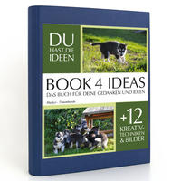 BOOK 4 IDEAS classic | Huskys - Traumhunde, Notizbuch, Bullet Journal mit Kreativitätstechniken und Bildern, DIN A5