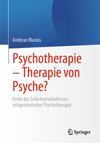 Psychotherapie – Therapie von Psyche?