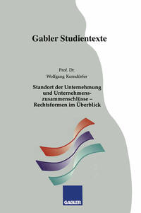 Standort der Unternehmung und Unternehmenszusammenschlüsse — Rechtsformen im Überblick