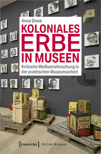 Koloniales Erbe in Museen