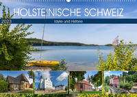 HOLSTEINISCHE SCHWEIZ Idylle und Historie (Wandkalender 2023 DIN A2 quer)