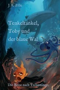 Tenkeltankel, Toby und der blaue Wal